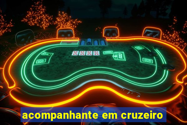 acompanhante em cruzeiro